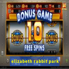 elizabeth rabbit park